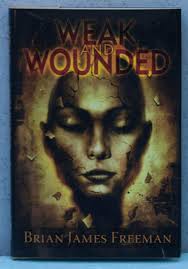 Weak and Wounded : Freeman, Brian James, McLarty, Ron: Amazon.ca: Books