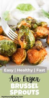 Easy Air Fryer Brussel Sprouts My Mommy Style Recipe In 2020 Brussel Sprouts Flavorful Recipes Recipes