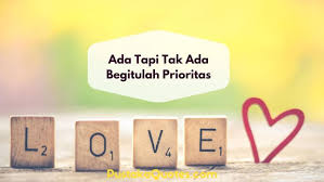 Arti prioritas adalah prioritas memiliki kata dasar prior yang berarti 'primer' atau 'dasar' atau 'yang utama'. 75 Kata Kata Prioritas Dalam Hidup Ini Pustaka Quotes