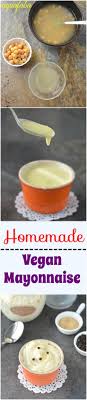 Love Sandwiches Then Try This Eggless Mayonnaise Recipe Its Full Of Flavor Creamy And Taste Just Like The Regular One It S Recetas Veganas Vegano Pasapalos