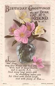 Beautiful birthday wishes with flowers. Birthday Greetings To My Dear Friend Joy Happy Day Flowers Topics Greetings From Postcard Hippostcard