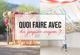 Découper quelques morceaux de papier crépons de couleurs différentes et mettez les à disposition. Quoi Faire Avec Du Papier Crepon