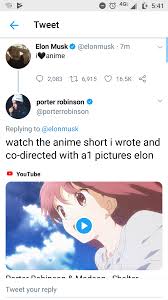 — elon musk (@elonmusk) october 22, 2018. Porter Twitted Fellow Anime Fan Ellon Musk A Link To Shelter Video Porterrobinson
