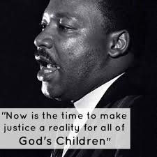 Now Is The Time To Make Justice A Reality For All Of God S Children The 15 Best Quotes From M Martin Luther King Jr Quotes Mlk Quotes Martin Luther King Jr