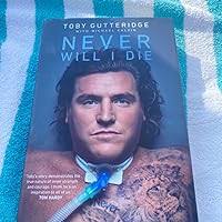 Never Will I Die: The inspiring Special Forces soldier who cheated death  and learned to live again: Amazon.co.uk: Gutteridge, Toby, Calvin, Michael:  9781787635463: Books