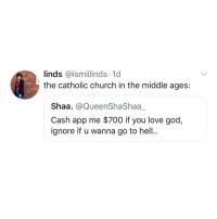 Cash app is free to pay any monthly charges as a fee for the purpose of sending and receiving money. Linds 1d The Catholic Church In The Middle Ages Es Shaa Cash App Me 700 If You Love God Ignore If U Wanna Go To Hell Church Meme On Me Me