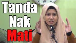 Tanda tanda nak bersalin #4 sakit belakang. Tanda Nak Mati Ustazah Asma Harun Youtube