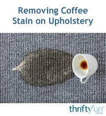 Removing Coffee Stains On Upholstery Coffee Stain Removal Coffee Staining Stain Remover Carpet