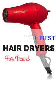 Guide To The Best Travel Hair Dryer 2018 Family Travel