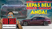 10 tip beli kereta terpakai yang berbaloi. 10 Tip Beli Kereta Terpakai Yang Berbaloi Youtube