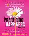 The Practicing Happiness Workbook: How Mindfulness Can Free You ...
