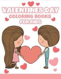 Kids can also celebrate valentines day in their special way? Valentines Day Coloring Books For Kids Happy Valentines Day Gifts For Kids Toddlers Children Him Her Boyfriend Girlfriend Friends And More By The Coloring Book Art Design Studio