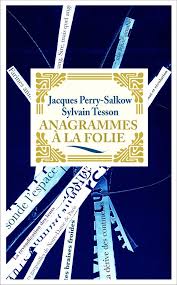 Anagrammes A La Folie Par Donatien Mary Professeur D Experimentation Graphique Au Cesan Www Cesan Fr Anagrammes Livre Litterature