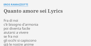 Eros ramazzotti quanto amore sei (cuanto amor me das). Quanto Amore Sei Lyrics By Eros Ramazzotti Fra Di Noi C E