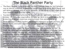 Check spelling or type a new query. The Black Panther Party The Black Panther Party Originally The Black Panther Party For Self Defense Was An African American Organization Established Ppt Download