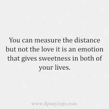 Maybe you would like to learn more about one of these? 50 Long Distance Relationship Quotes For Him And Her Dp Sayings