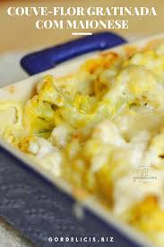 couve flor gratinada com maionese raquelicias por raquel arellano receita couve flor ideias para cozinha receitas