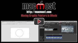 Moving Graphic Pointers In Imovie 1080 Youtube