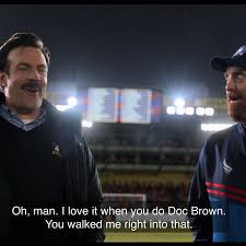 Последние твиты от ted lasso meme club (@lassomeme). Someone Used A Doc Brown Gif In A Meeting Chat Which Finally Allowed Me To Use Tedlasso