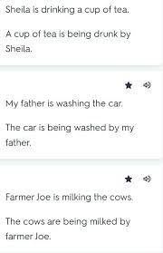Jadi, kalimat pasif yang benar adalah a new car is bought by my parents this morning. Change The Following Sentences Into Passive Voice1 Sheela Is Drinking A Cup Of Tea 2 He Is Writing A Brainly In