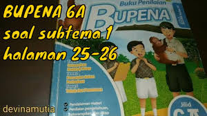 Check spelling or type a new query. Bupena 6a Tema 1 Latihan Soal Subtema 1 Halaman 25 26 Youtube