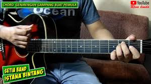 Lagu ini meluncurpada tahun 2014 silam. Setia Band Istana Bintang Tutorial Chord Versi Gampang Youtube