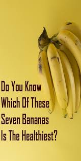 Black And Bruised Wine Nutrition Do You Know Which Banana Is Healthiest Of These Seven Banana Health Holistic Health Nutrition