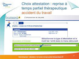 Maybe you would like to learn more about one of these? Net Entreprises Attestation De Reprise A Temps Partiel Therapeutique Accident Du Travail Ppt Video Online Telecharger
