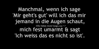 Mir Gehts Schlecht Nachdenkliche Spruche Spruche Witzige Bilder Spruche
