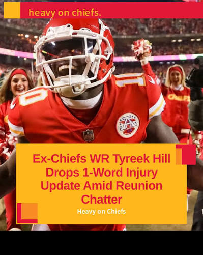 Former Chiefs star Tyreek Hill shared a new injury update as speculation  continues about a possible return to Kansas City.