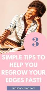 There are other ways to repair your edges with essential oil, carrier oils, and protein treatments. Grow Your Edges Back With 3 Simple Steps Curls And Cocoa