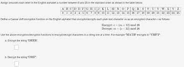 Registration on or use of this site constitutes acceptance of our terms of service. Solved Assign Encode Each Letter In The English Alphabet A Chegg Com