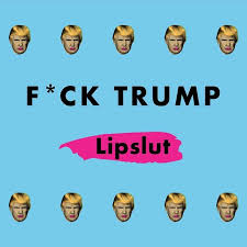 Resultado de imagen de activismo de marca "fUCK tRUMP"