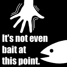 It S Not Even Bait At This Point Bait This Is Bait Know Your Meme