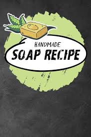 The natural soap book gives you: My Handmade Soap Recipe Logbook Soaper S Journal Book Write Draw Note And Memo Ingredients Method Natural Soaps Created With Simple Ingredient