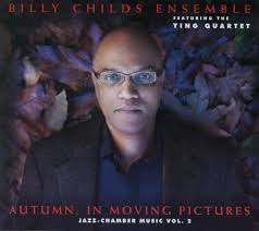 Billy Childs Ensemble : Autumn In Moving Pictures -- Jazz Chamber Music Vol  2 (CD) -- Dusty Groove is Chicago's Online Record Store