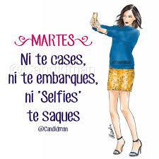 Chema (as martes y trece). Martes Ni Te Cases Ni Te Embarques Ni Selfies Te Saques Candidman Imagen De Martes Candidman Martes