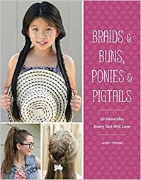 Next time you find yourself contemplating a flirty fringe haircut. Amazon Com Braids Buns Ponies Pigtails 50 Hairstyles Every Girl Will Love Hairstyle Books For Girls Hair Guides For Kids Hair Braiding Books Hair Ideas For Girls 9781452151601 Strebe Jenny Books