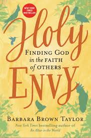 Holy Envy: Finding God in the Faith of Others [Book]