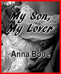 Swedish singer who made it big in the swedish eurovision song contest in 1986 with the hit song abc. My Son My Lover An Erotic Story Of Forbidden Love By Anna Bode