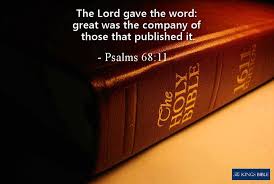 King James Bible Scripture Pictures: The Book of Psalms - Psalms 68:11 The  Lord gave the word: great was the company of those that published it. |  Facebook