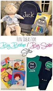 Fun Ideas For Big Brother Big Sister Gifts Houston Moms Blog Big Sister Gifts Big Brother Gifts Big Brother Big Sister