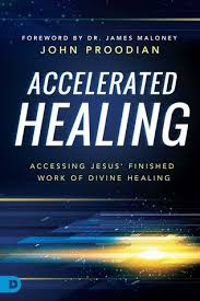 Pdf Download Accelerated Healing Accessing Jesus Finished Work Of Divine Healing By John Proodian Free Epub Divine Healing Healing Books Healing Evangelist