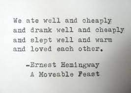 Enjoy reading and share 11 famous quotes about a moveable feast with everyone. Ernest Hemingway Literary Love Quote A Moveable Feast Typography Print Book Reader Writing Romance Marriag Author Quotes Life Literary Love Quotes Words Quotes
