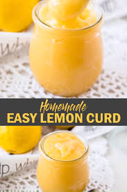 Easy Lemon Curd Recipe Easy Lemon Curd Lemon Curd Recipe Lemon Curd