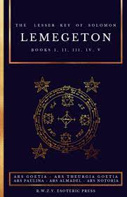 Lemegeton | The Lesser Key of Solomon: Ars Goetia - Ars Theurgia Goetia -  Ars Paulina - Ars Almadel - Ars Notoria by S.L. MacGregor Mathers |  Goodreads