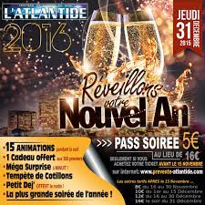 Réveillon · 2016 · jour · de · lan · 31 · decembre · bonne · annee · sortir ·. Reveillon Du Nouvel An 2016 A L Atlantide De Chartres 28 L Atlantide Nogent Le Phaye Jeudi 31 Decembre 2015 A 22 30 Placeminute Com