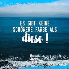 Es Gibt Keine Schonere Farbe Als Meerblau Ozean Spruche Zitate Reisen Spruche Zitate
