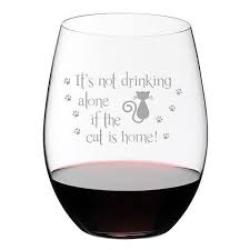 It S Not Drinking Alone If The Cat Is Home It S Not Drinking Alone If The Cat Is Home Wine By Momentsbymelody Wine Glass Stemless Wine Glass