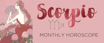 The planetary alignment makes you want to rush things, but you need to show patience. Scorpio Monthly Horoscope Career Love By The Astrotwins Astrostyle Scorpio Weekly Horoscope Scorpio Monthly Horoscope Scorpio Daily Horoscope